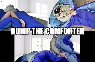 Hump The Comforter