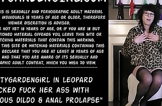 Dirtygardengirl in leopard jacked fuck say no to ass yon enormous sex toy  with an increment of anal prolapse