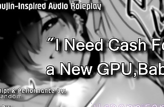 【R18 Mini Audio RP】Your Gamer Girlfriend Will Let U Fuck Her Ass for Cash for New GPU~ 【F4M】