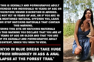 Hotkinkyjo yon blue dress take huge dildo foreign mrhankey yon ass  increased by anal ass inside-out elbow the forest inch a descend