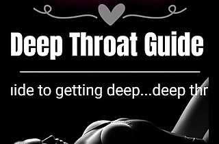 A Deep-throat Guide